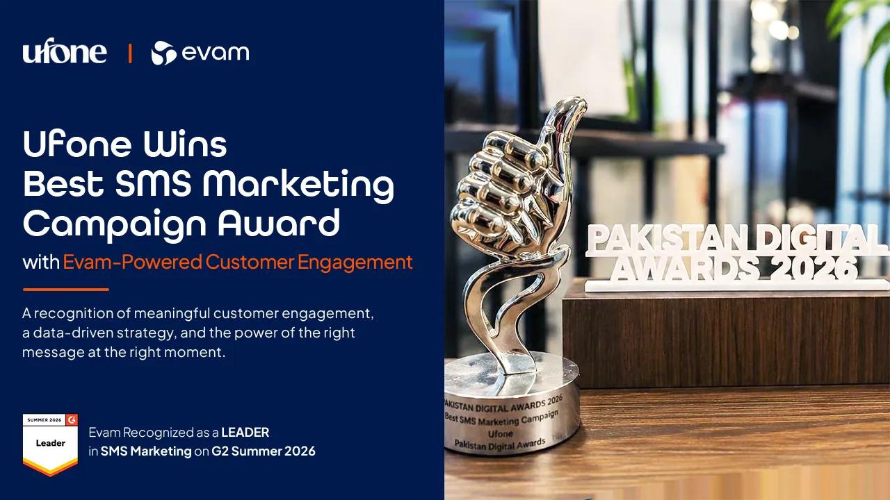 Ufone Wins Best SMS Marketing Campaign Award with Evam-Powered Customer Engagement